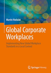 Global Corporate Workplaces - Martin Hodulak - E-Book