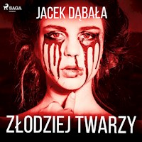 Złodziej twarzy - Jacek Dąbała - Hörbuch
