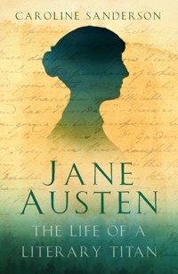 Jane Austen - Caroline Sanderson - E-Book