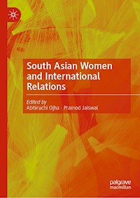 South Asian Women and International Relations - - E-Book