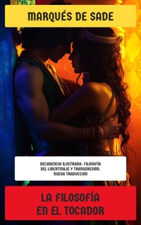 La filosofía en el tocador - MARQUIS DE SADE - E-Book
