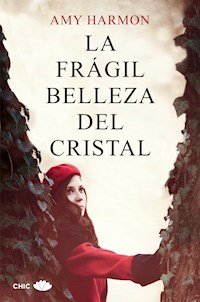 La frágil belleza del cristal - Amy Harmon - E-Book