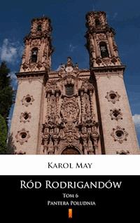 Ród Rodrigandów. Pantera Południa - Karol May - E-Book