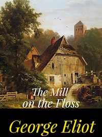 The Mill on the Floss - George Eliot - E-Book