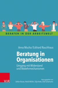 Beratung in Organisationen - Anna Mucha - E-Book