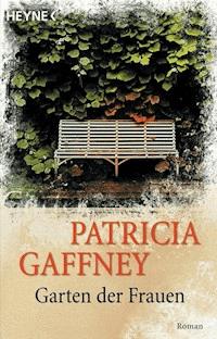 Garten der Frauen - Patricia Gaffney - E-Book