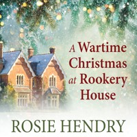 A Wartime Christmas at Rookery House - Rosie Hendry - Hörbuch