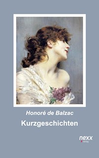 Kurzgeschichten - Honore de Balzac - E-Book