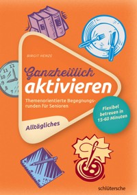 Ganzheitlich aktivieren 1,  Alltägliches - Birgit Henze - E-Book