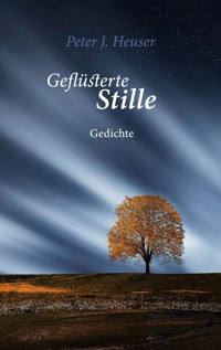 Geflüsterte Stille - Peter J. Heuser - E-Book