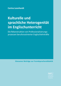 Kulturelle und sprachliche Heterogenität im Englischunterricht - Carina Leonhardt - E-Book