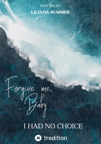 Forgive me, Baby - Liliana Summer - E-Book