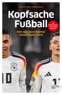 Kopfsache Fußball - Christian Spreckels - E-Book