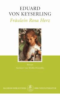 Fräulein Rosa Herz - Eduard Keyserling - E-Book