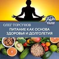 Питание как основа здоровья и долголетия - Олег Торсунов - Hörbuch