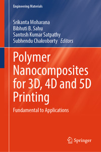 Polymer Nanocomposites for 3D, 4D and 5D Printing -  - E-Book