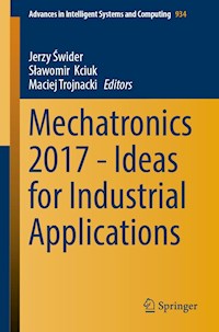 Mechatronics 2017 - Ideas for Industrial Applications - - E-Book