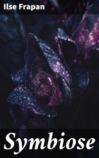 Symbiose - Ilse Frapan - E-Book