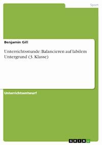 Unterrichtsstunde: Balancieren auf labilem Untergrund (3. Klasse) - Benjamin Gill - E-Book