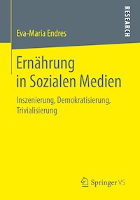 Ernährung in Sozialen Medien - Eva-Maria Endres - E-Book