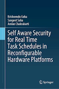 Self Aware Security for Real Time Task Schedules in Reconfigurable Hardware Platforms - Krishnendu Guha - E-Book