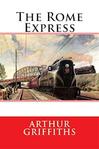 The Rome Express - Arthur Griffiths - E-Book