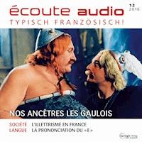 Französisch lernen Audio - Unsere Vorfahren, die Gallier - Spotlight Verlag - Hörbuch