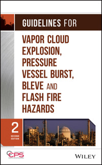 Guidelines for Vapor Cloud Explosion, Pressure Vessel Burst, BLEVE, and Flash Fire Hazards -  - E-Book