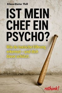 Ist mein Chef ein Psycho? - Klaus-Dieter Thill - E-Book