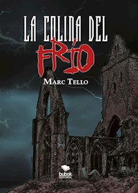 La colina del frío - Marc Martínez Tello - E-Book