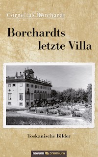 Borchardts letzte Villa - Cornelius Borchardt - E-Book