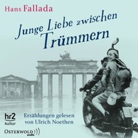 Junge Liebe zwischen Trümmern - Hans Fallada - Hörbuch