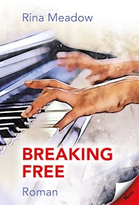 Breaking free - Rina Meadow - E-Book