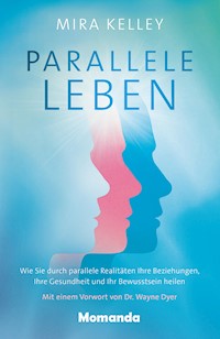 Parallele Leben - Mira Kelley - E-Book