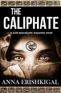 The Caliphate - Anna Erishkigal - E-Book