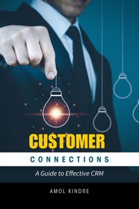Customer Connections - Kindre Amol - E-Book