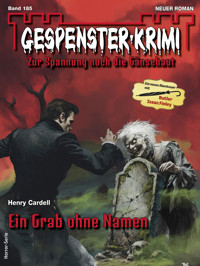 Gespenster-Krimi 185 - Henry Cardell - E-Book