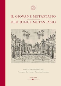 Il giovane Metastasio | Der junge Metastasio -  - E-Book