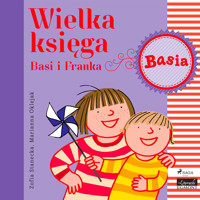 Wielka księga - Basi i Franka - Zofia Stanecka - Hörbuch