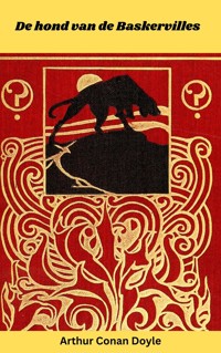 De hond van de Baskervilles - Arthur Conan Doyle - E-Book