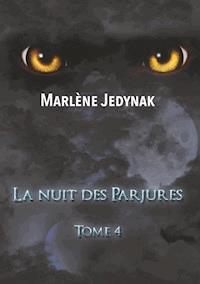 La nuit des Parjures - Marlène Jedynak - E-Book
