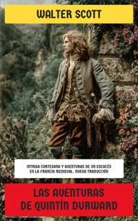 Las aventuras de Quintín Durward - Walter Scott - E-Book