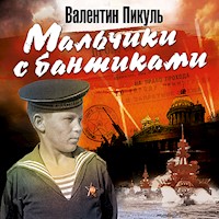 Мальчики с бантиками - Валентин Пикуль - Hörbuch