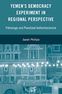Yemen’s Democracy Experiment in Regional Perspective - S. Phillips - E-Book