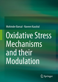 Oxidative Stress Mechanisms and their Modulation - Mohinder Bansal - E-Book