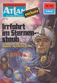 Atlan 124: Irrfahrt im Sternenstaub - H.G. Ewers - E-Book