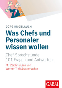 Was Chefs und Personaler wissen wollen - Jörg Knoblauch - E-Book