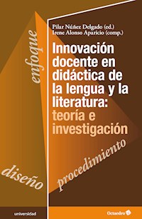 Innovación docente en didáctica de la lengua y la literatura: teoría e investigación - Pilar Núñez Delgado - E-Book