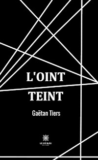 L'oint teint - Gaëtan Tiers - E-Book