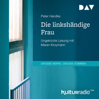 Die linkshändige Frau (Ungekürzt) - Peter Handke - Hörbuch